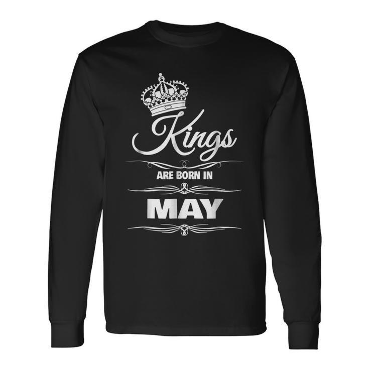 Kings Are Born In May Birthday Novelty Long Sleeve T-Shirt T-Shirt