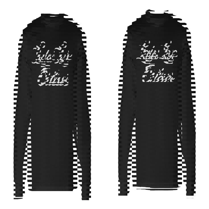 Ladies Love Outlaws Americana Bluegrass Country Long Sleeve T-Shirt