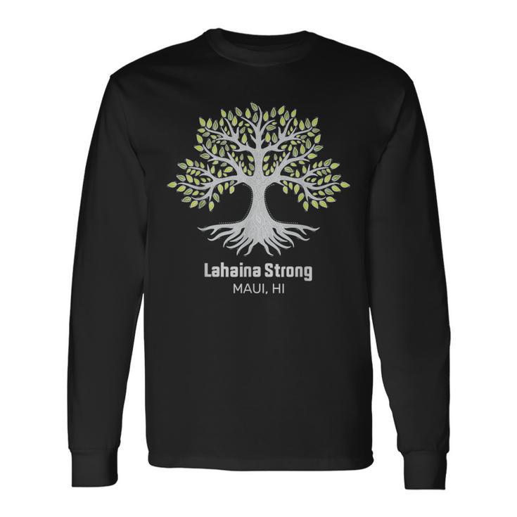 Lahaina Strong Maui Hawaii Old Banyan Tree Long Sleeve Gifts ideas