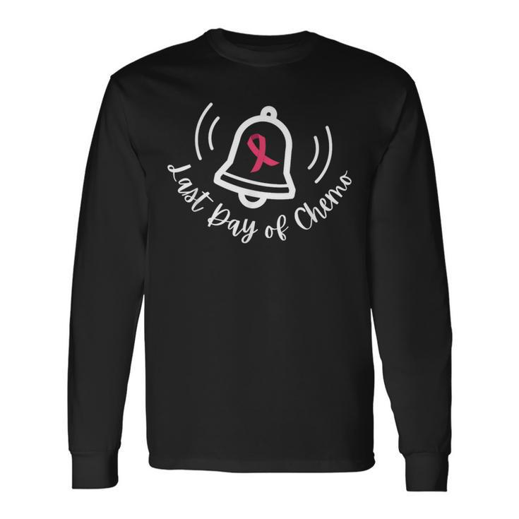 Last Day Of Chemo Ring The Bell Cancer Awareness Survivor Long Sleeve T-Shirt