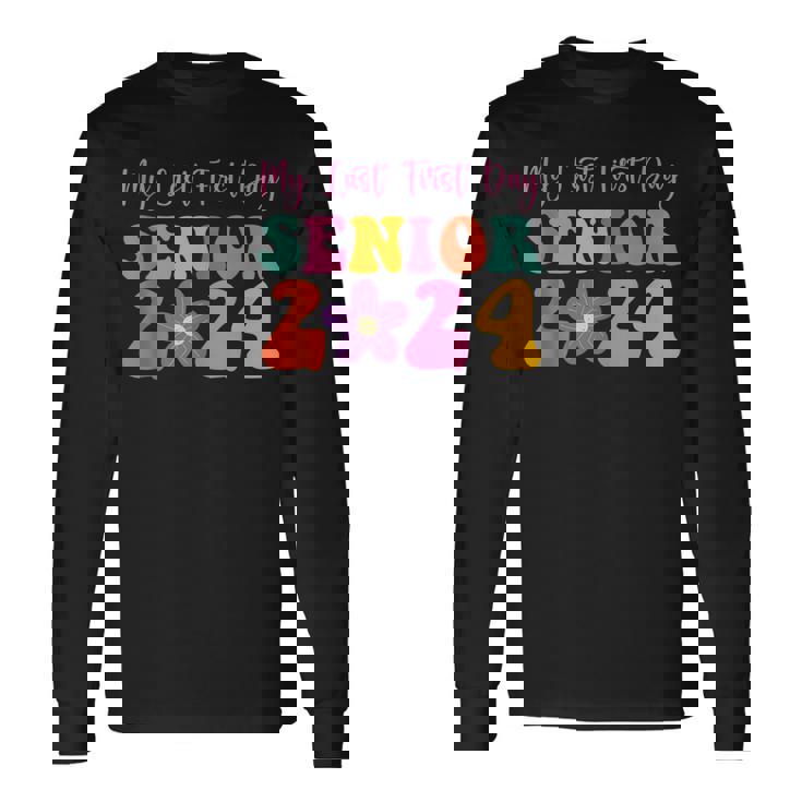 My Last First Day Senior 2024 Back To School Class Of 2024 Long Sleeve T-Shirt T-Shirt