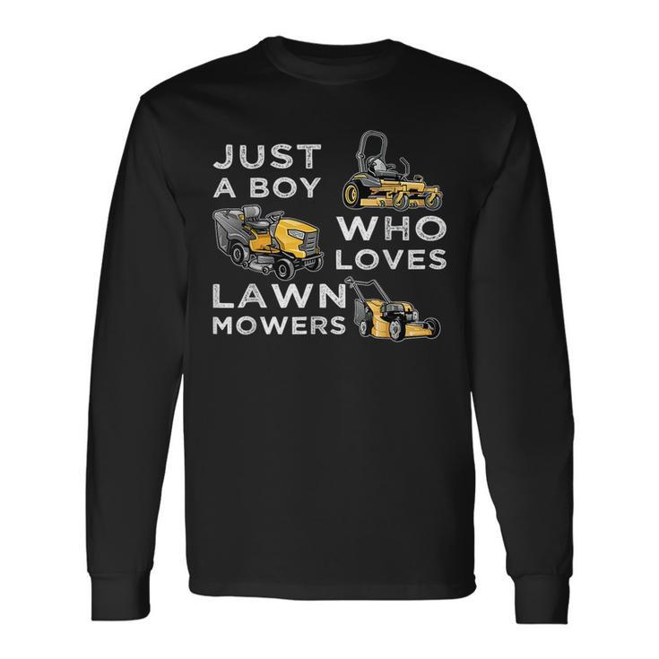 Lawn Mowing Lover For Just A Boy Who Loves Lawn Mowers Long Sleeve T-Shirt T-Shirt