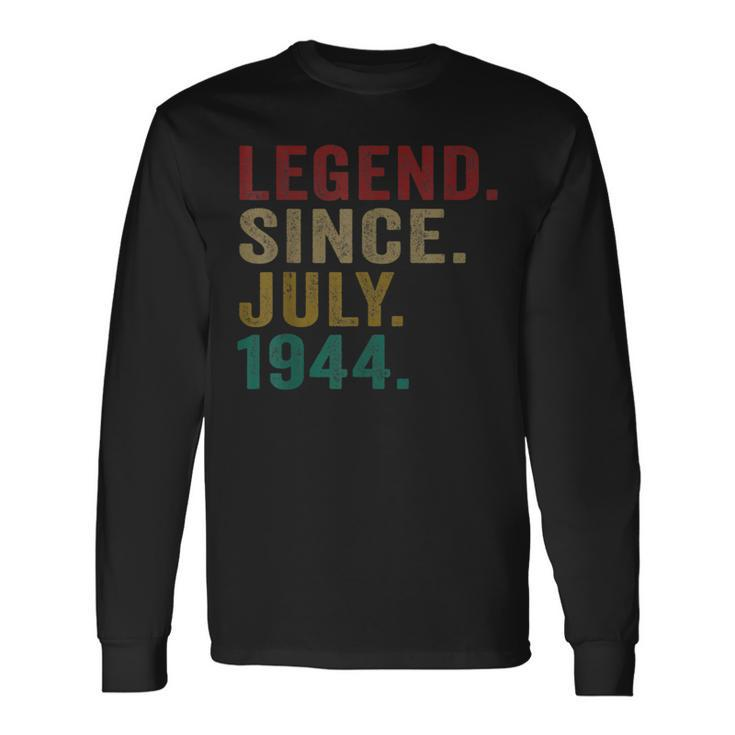 Legend Since July 1944 76Th Birthday 76 Years Old Long Sleeve T-Shirt