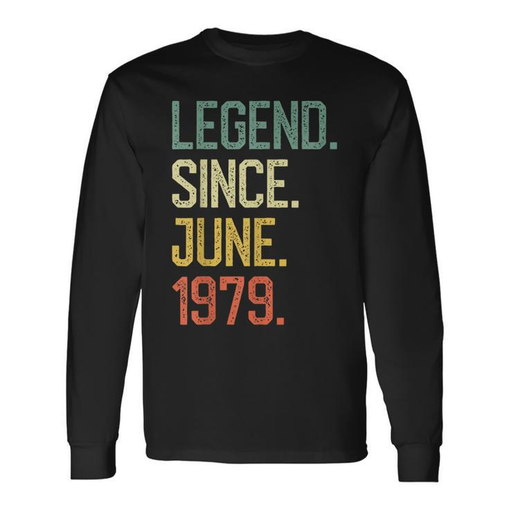 Legend Since June 1979 Vintage 40Th Birthday Anniversary Long Sleeve T-Shirt T-Shirt