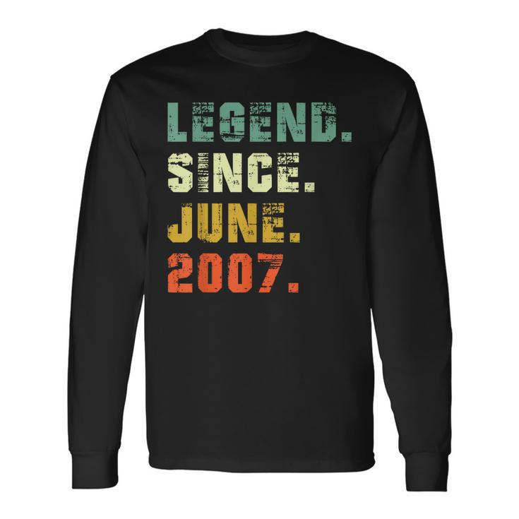 Legend Since June 2007 16Th Birthday 16 Years Old Long Sleeve T-Shirt