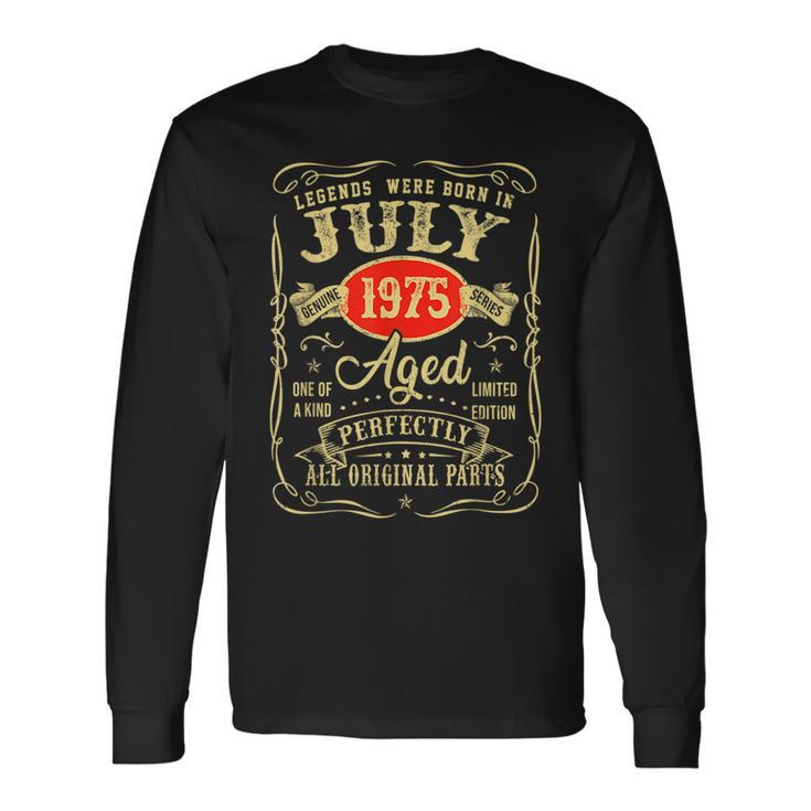 Legends Were Born In July 1975 46Th Birthday Long Sleeve T-Shirt T-Shirt