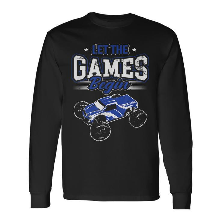 Let The Games Begin Radio Control Rc Car Long Sleeve T-Shirt T-Shirt Gifts ideas