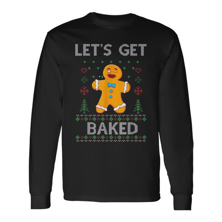 Let's Get Baked Gingerbread Man Ugly Christmas Sweater Long Sleeve T-Shirt