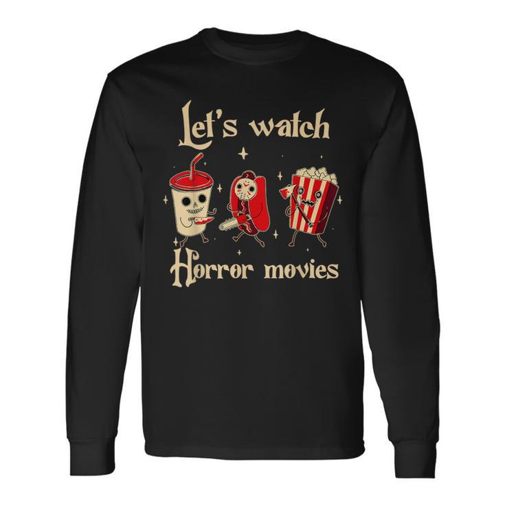 Let's Watch Horror Movies Halloween Costume Hot Dog Long Sleeve T-Shirt Gifts ideas