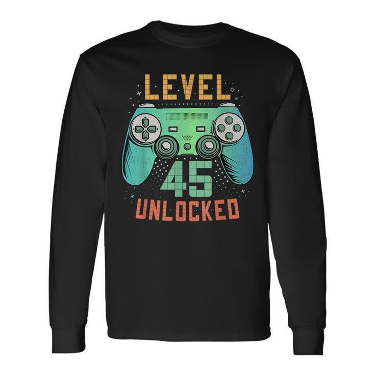 Level 45 Unlocked 45Th Birthday Gamer 45 Year Old Male Long Sleeve T-Shirt