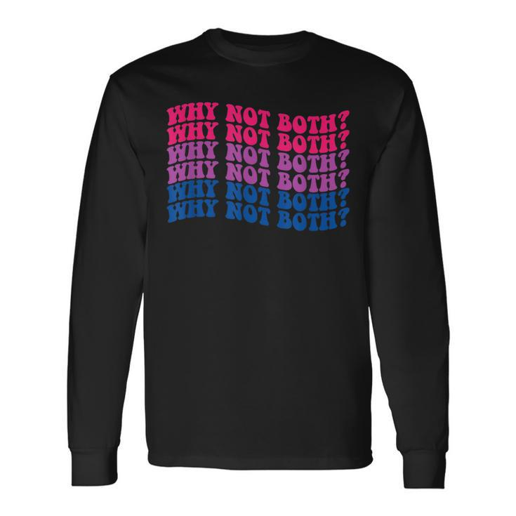 Lgbtq Bisexual Pride Bi-Furious Why Not Both Long Sleeve T-Shirt Gifts ideas