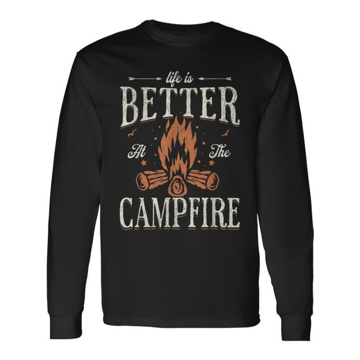 Life Is Better At The Campfire Vintage Camping Camper Long Sleeve T-Shirt