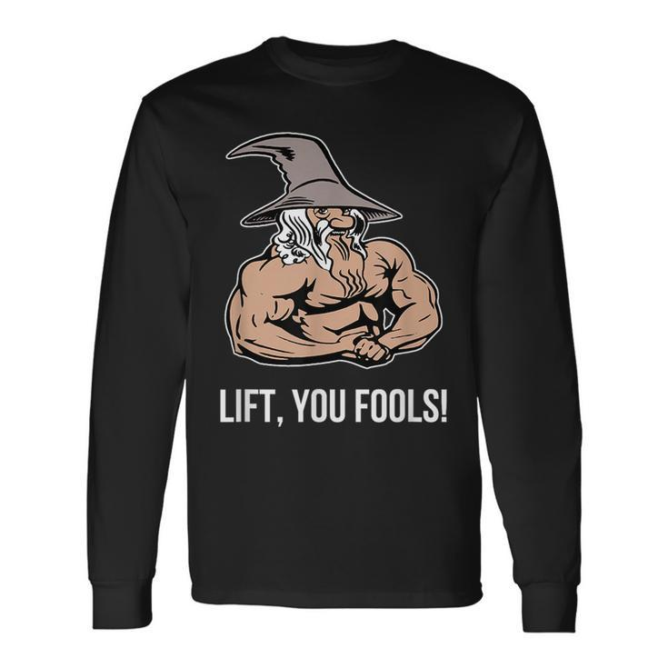 Lift You Fools Gym Fitness Long Sleeve