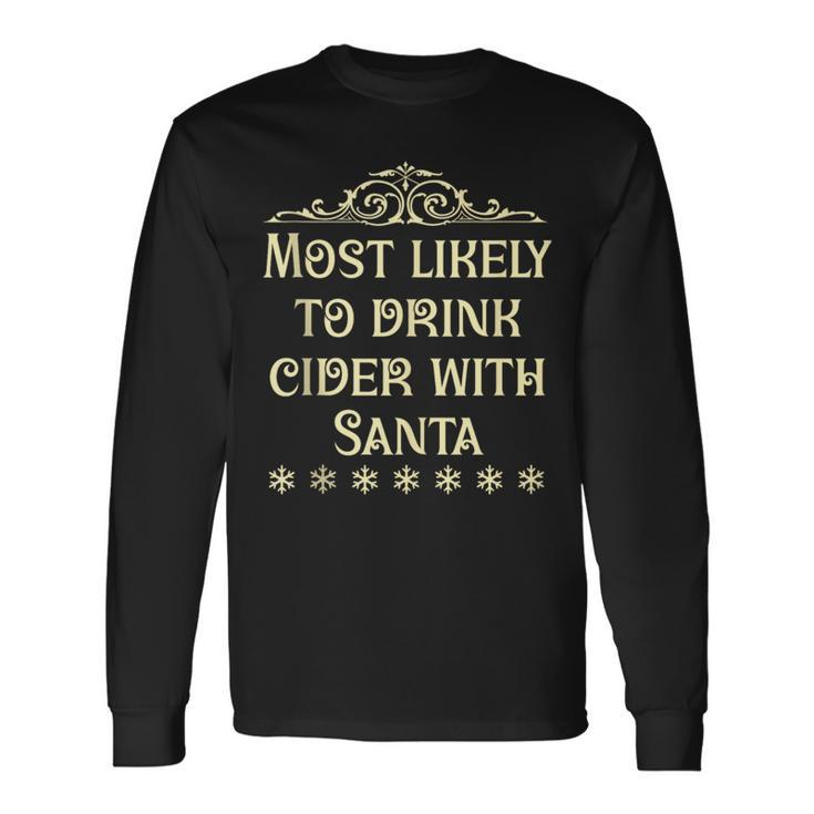 Most Likely To Drink Cider Christmas Matching Family Long Sleeve T-Shirt Gifts ideas