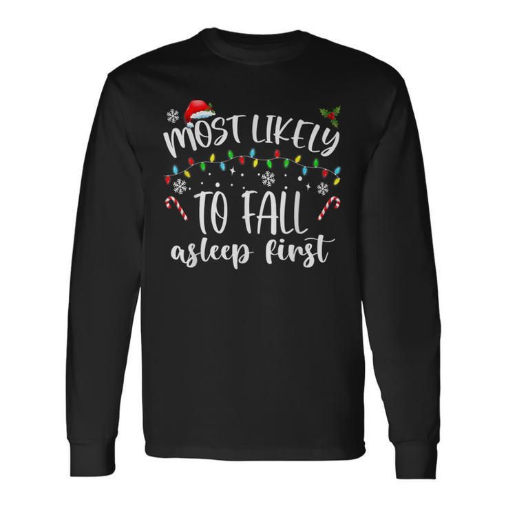 Most Likely To Fall Asleep First Long Sleeve T-Shirt