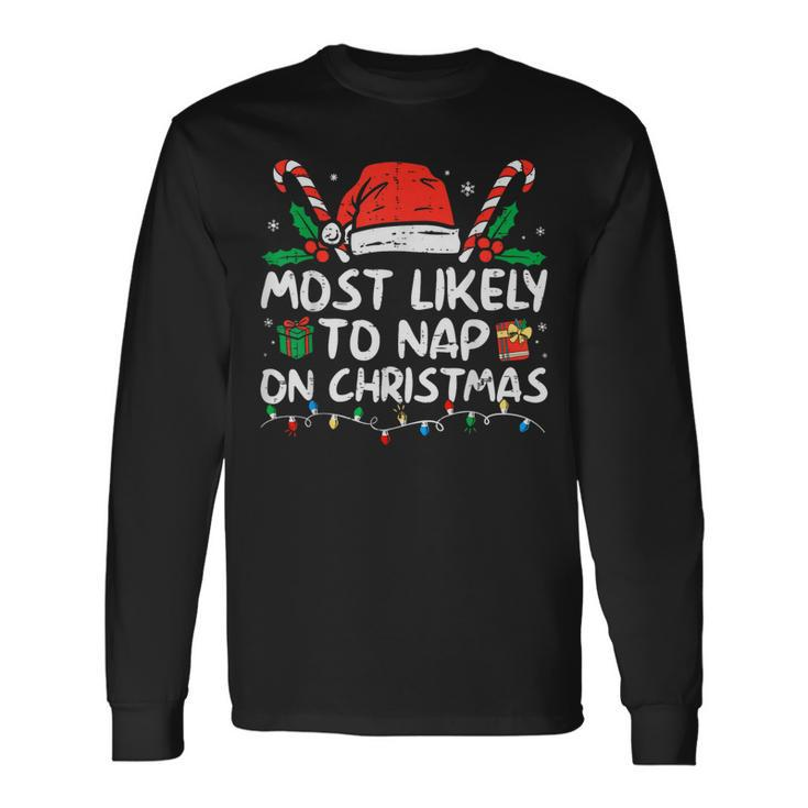 Most Likely To Nap On Christmas Family Christmas 2023 Long Sleeve T-Shirt