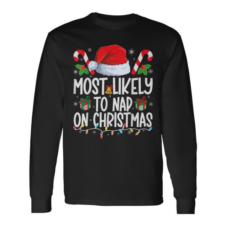 Most Likely To Nap On Christmas Family Matching Christmas Long Sleeve T-Shirt Gifts ideas