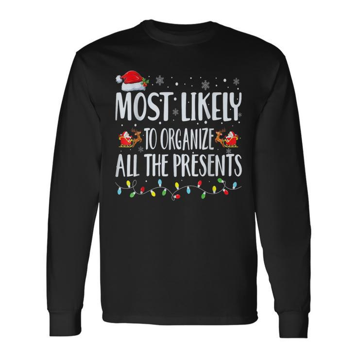 Most Likely To Organize All The Presents Family Matching Long Sleeve T-Shirt