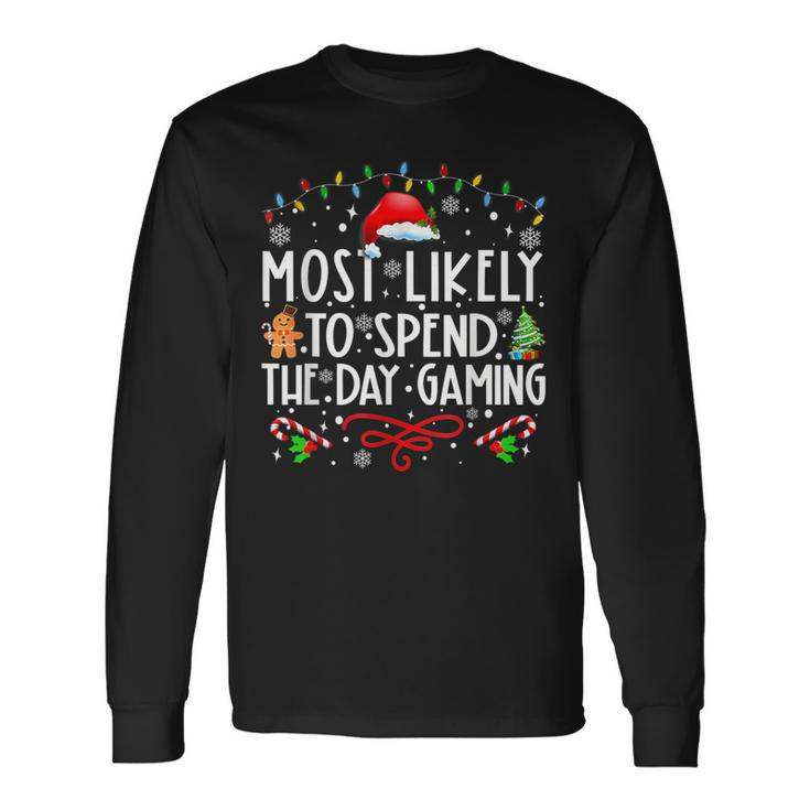 Most Likely To Spend The Day Gaming Family Xmas Holiday Pj's Long Sleeve T-Shirt