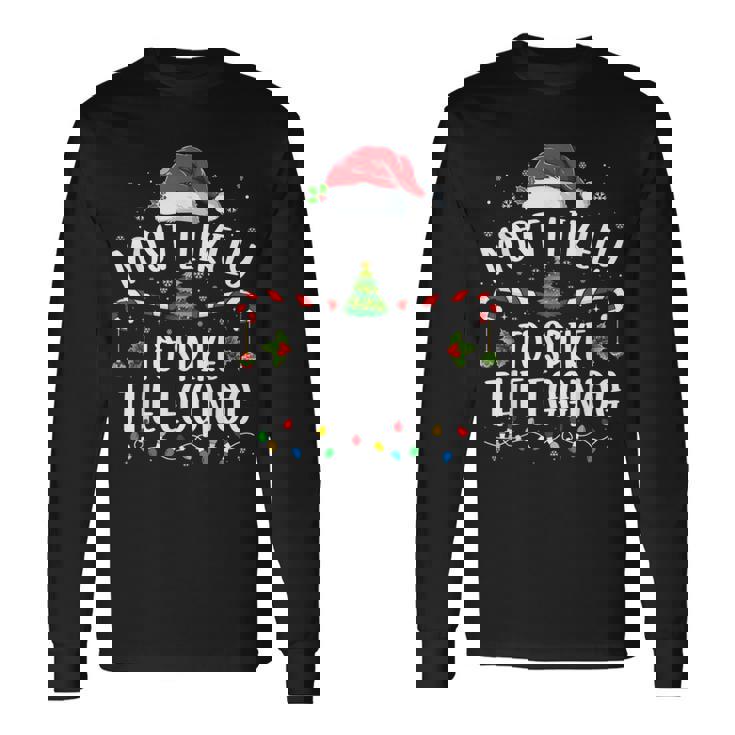 Most Likely To Spike The Eggnog Family Matching Christmas Long Sleeve T-Shirt Gifts ideas