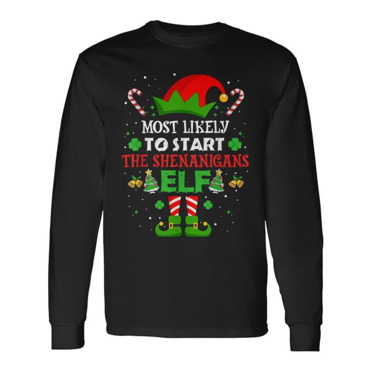 Most Likely To Start The Shenanigans Elf Christmas Family Long Sleeve T-Shirt