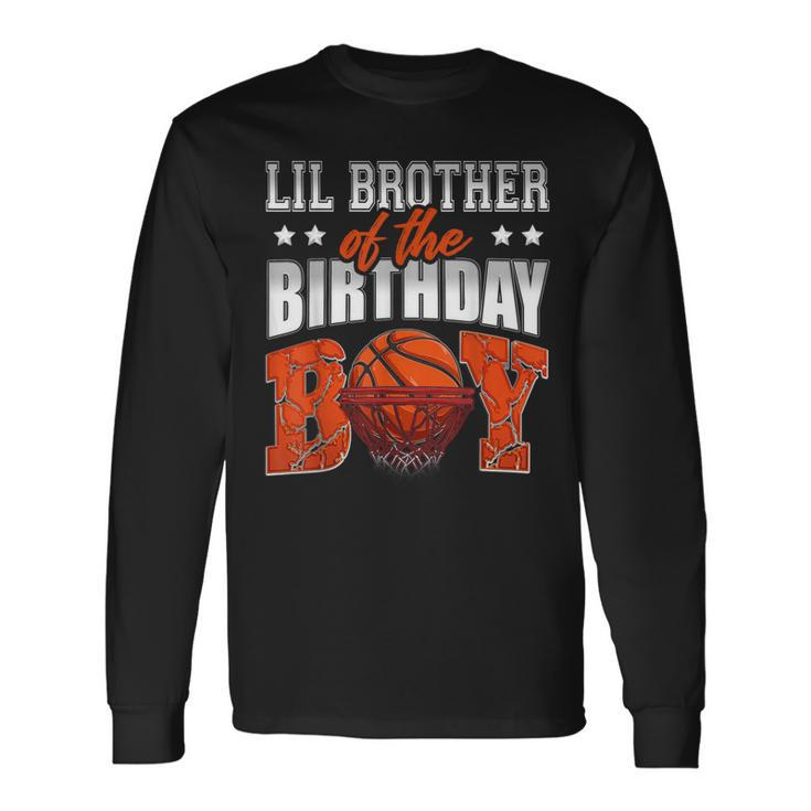 Lil Brother Of The Birthday Boy Basketball Family Baller Long Sleeve T-Shirt