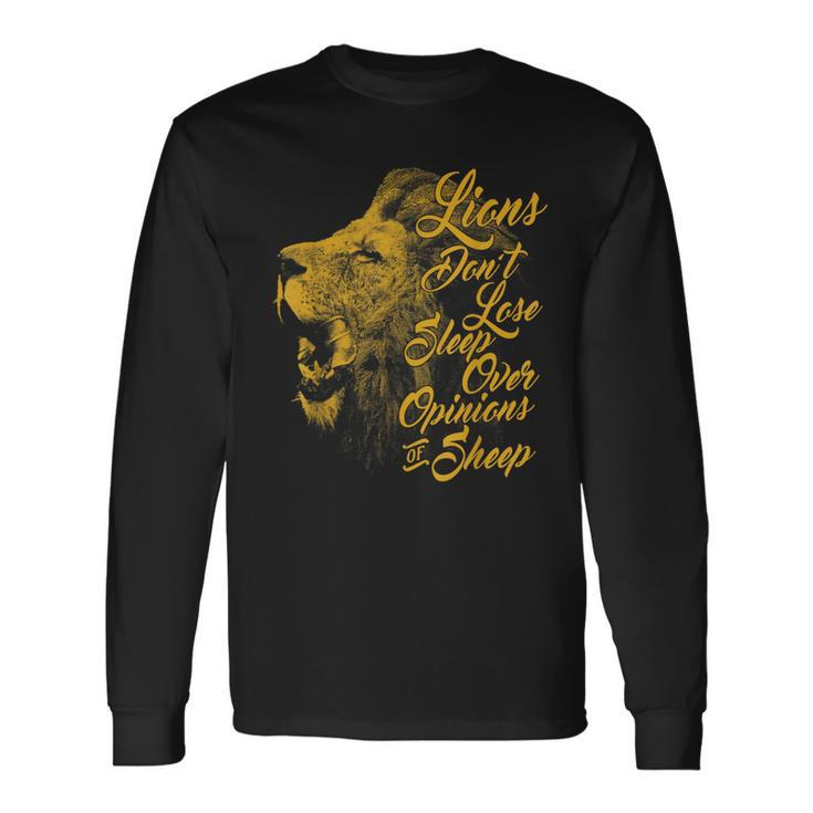 Lions Dont Lose Sleep Over The Opinions Of Sheep Long Sleeve T-Shirt