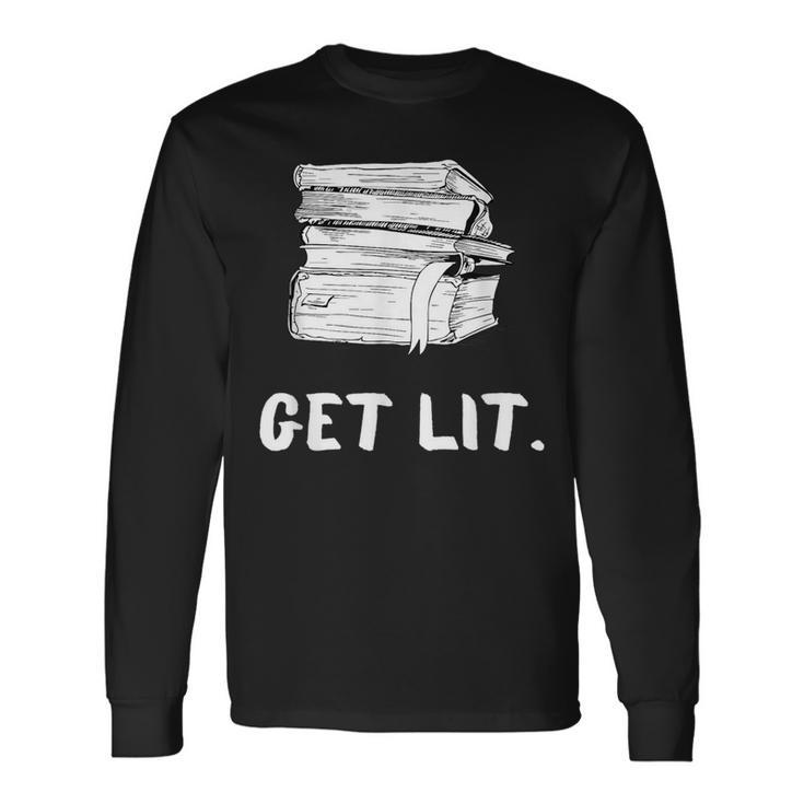 Get Lit Book Book Lover Meme Reading Books Bookworm Reading Long Sleeve T-Shirt T-Shirt