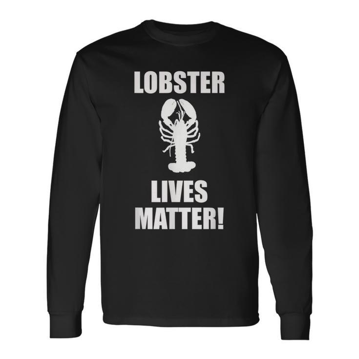Lobster Lives Matter T Seafood Long Sleeve T-Shirt
