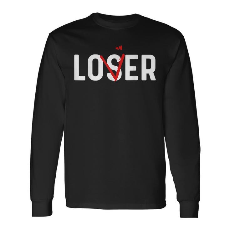 Loser Lover Lost Lover Lover Friend Loser Loser Long Sleeve T-Shirt