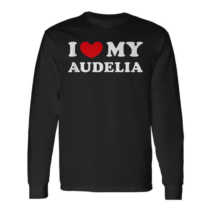 I Love My Audelia I Heart My Audelia Long Sleeve T-Shirt