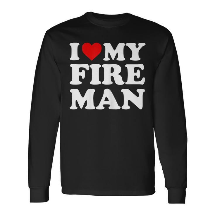 I Love My Fireman Heart My Fire Man Long Sleeve T-Shirt