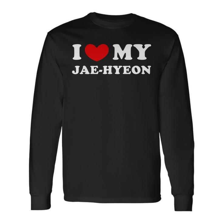 I Love My Jae-Hyeon I Heart My Jae-Hyeon Long Sleeve T-Shirt
