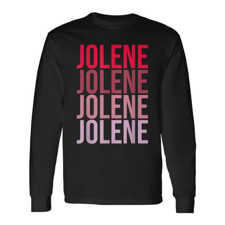 I Love Jolene First Name Jolene Long Sleeve T-Shirt Gifts ideas