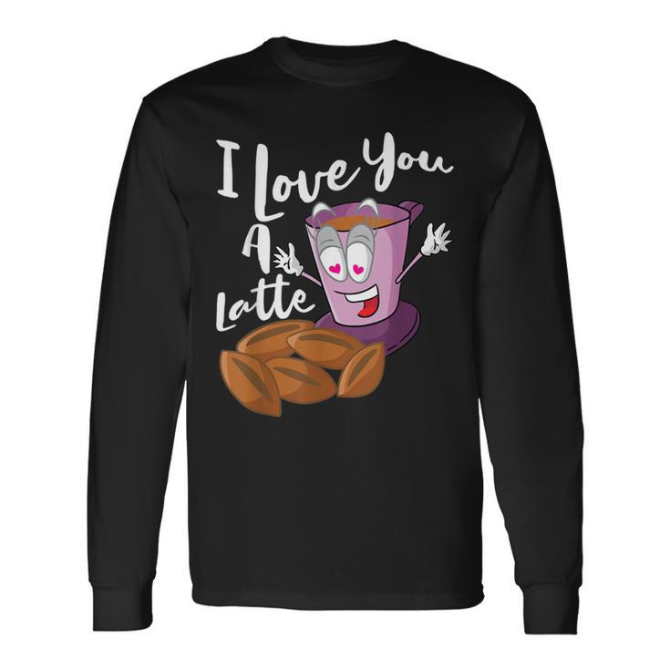 I Love You A Latte Macchiato Valentines Day Long Sleeve T-Shirt