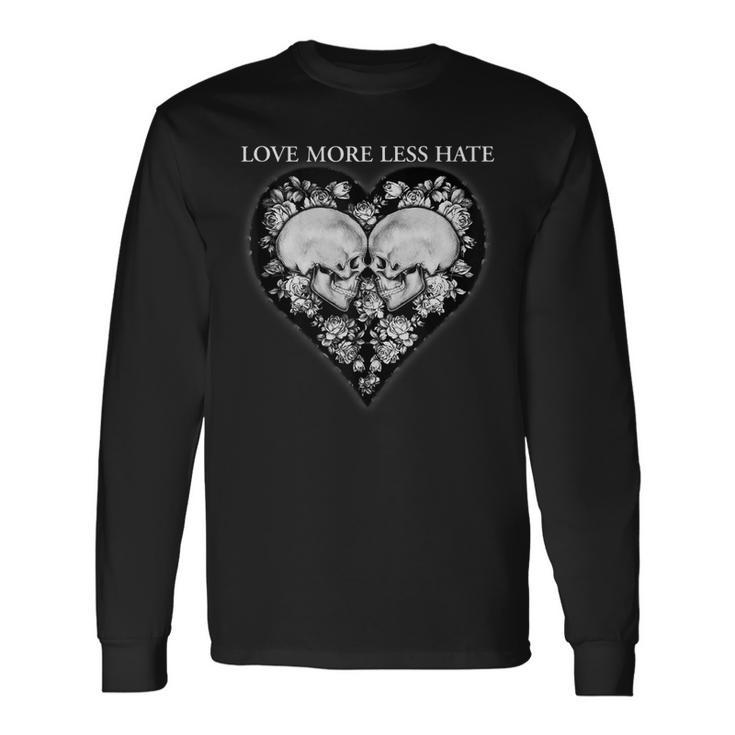 Love More Less Hate Skull Printed Cute Graphic Long Sleeve T-Shirt Gifts ideas
