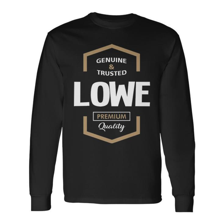 Lowe Name Lowe Quality Long Sleeve T-Shirt