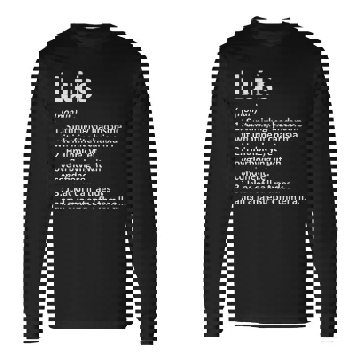 Luis Definition Personalized Name Birthday Idea Long Sleeve T 