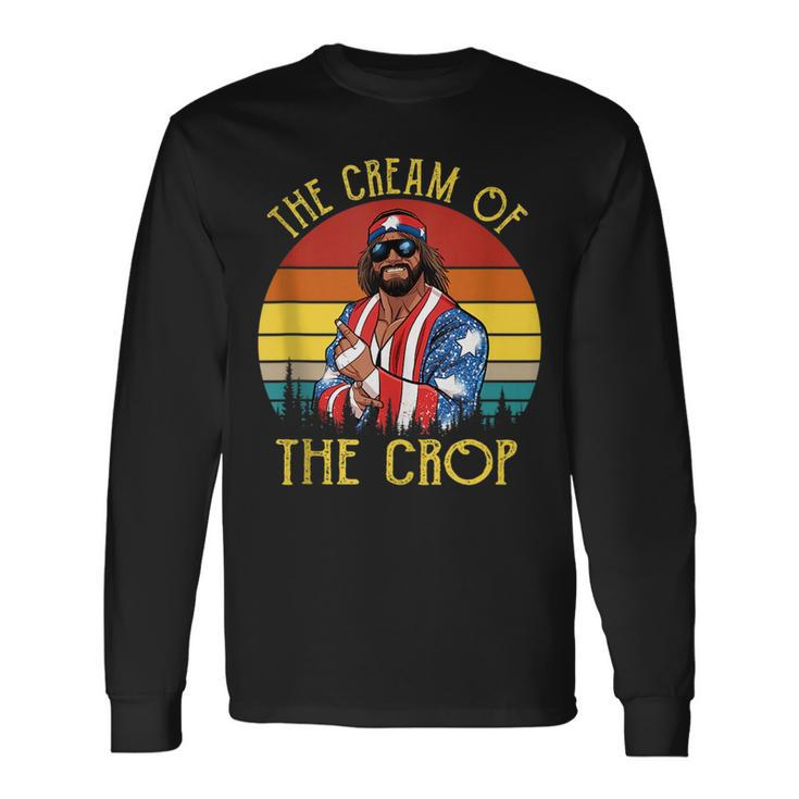 Macho-The Cream Of The Crop Wrestling Retro Vintage Long Sleeve T-Shirt