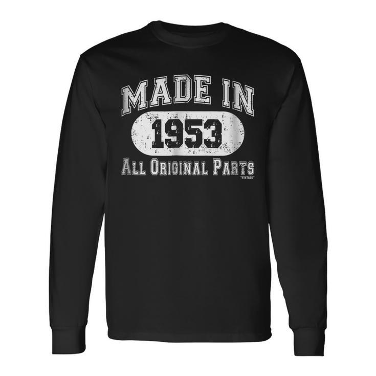 Made In 1953 All Original Parts Birthday W Long Sleeve T-Shirt T-Shirt