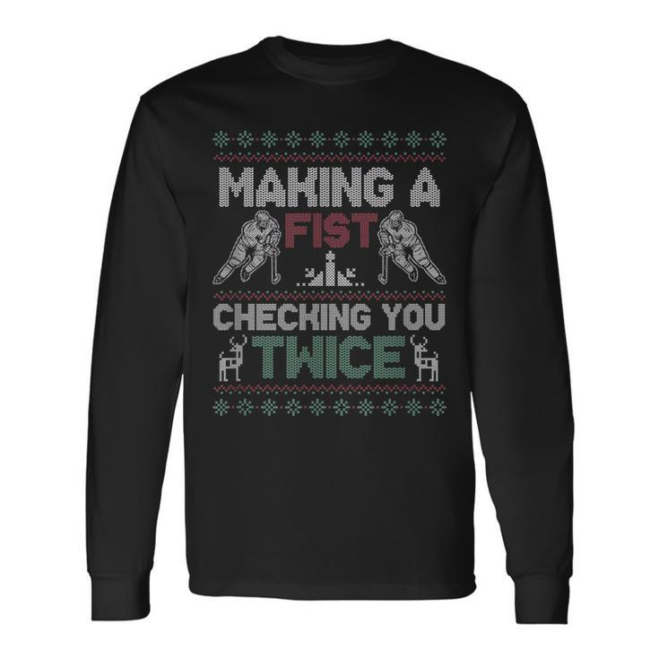 Making A Fist Checking You Twice Ugly Christmas Pajama Party Long Sleeve T-Shirt