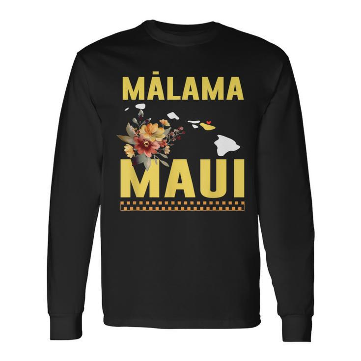 Malama Maui Malama Strong Hawaii Long Sleeve T-Shirt