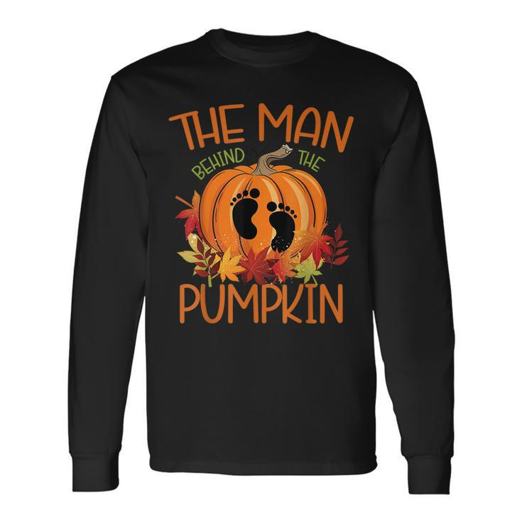 The Man Behind The Pumpkin Halloween Pregnancy Halloween Pregnancy Long Sleeve T-Shirt