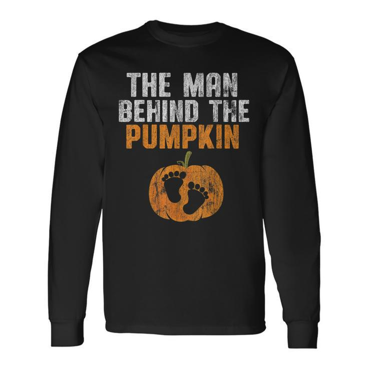 The Man Behind The Pumpkin Pregnancy Halloween New Dad To Be Long Sleeve T-Shirt T-Shirt