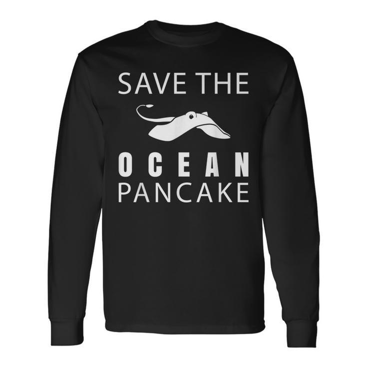 Manta Ray Save The Ocean Pancake Devilfish Long Sleeve T-Shirt