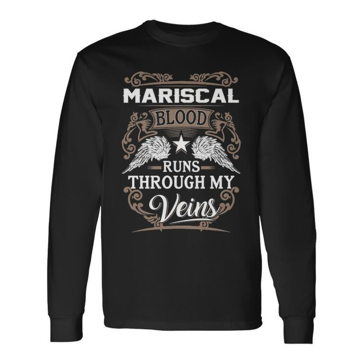 Mariscal Name Mariscal Blood Runs Through My Veins Long Sleeve T-Shirt