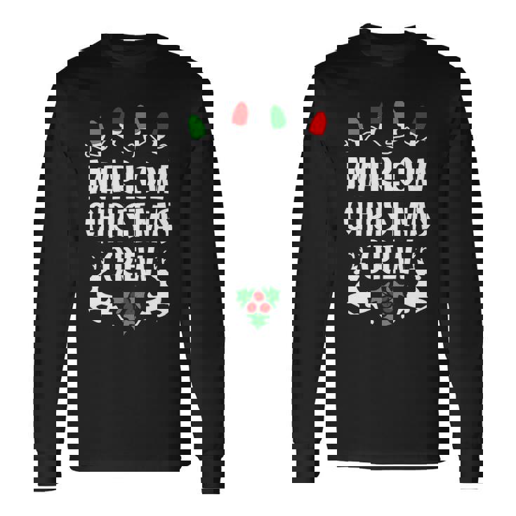 Marlow Name Christmas Crew Marlow Long Sleeve T-Shirt