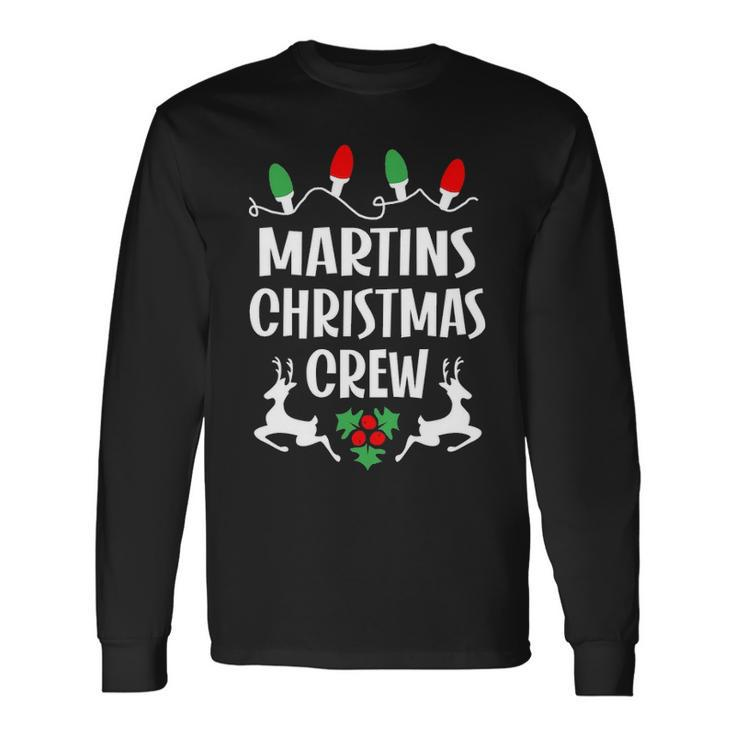 Martins Name Christmas Crew Martins Long Sleeve T-Shirt