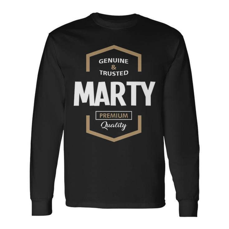 Marty Name Marty Quality Long Sleeve T-Shirt