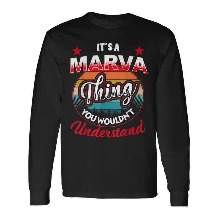 Marva Retro Name Its A Marva Thing Long Sleeve T-Shirt